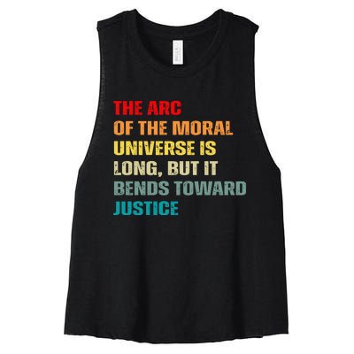 Arc Of Th Moral Universe Is Long But It Bends Toward Justice Cool Women's Racerback Cropped Tank