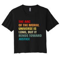 Arc Of Th Moral Universe Is Long But It Bends Toward Justice Cool Women's Crop Top Tee