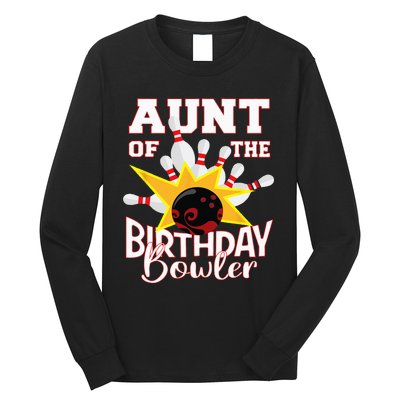 Aunt Of The Birthday Bowler Bowling Party Long Sleeve Shirt