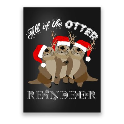 All Of The Otter Reindeer Funny Other Christmas Beaver Poster