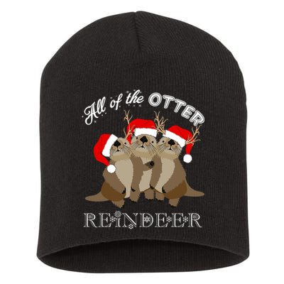 All Of The Otter Reindeer Funny Other Christmas Beaver Short Acrylic Beanie