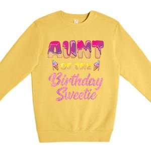 Aunt Of The Birthday Sweetie Ice Cream Birthday Premium Crewneck Sweatshirt