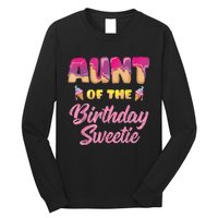 Aunt Of The Birthday Sweetie Ice Cream Birthday Long Sleeve Shirt