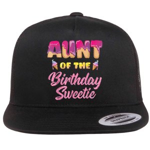 Aunt Of The Birthday Sweetie Ice Cream Birthday Flat Bill Trucker Hat