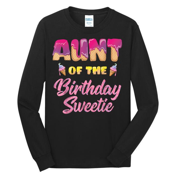 Aunt Of The Birthday Sweetie Ice Cream Birthday Tall Long Sleeve T-Shirt