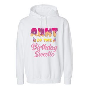 Aunt Of The Birthday Sweetie Ice Cream Birthday Garment-Dyed Fleece Hoodie