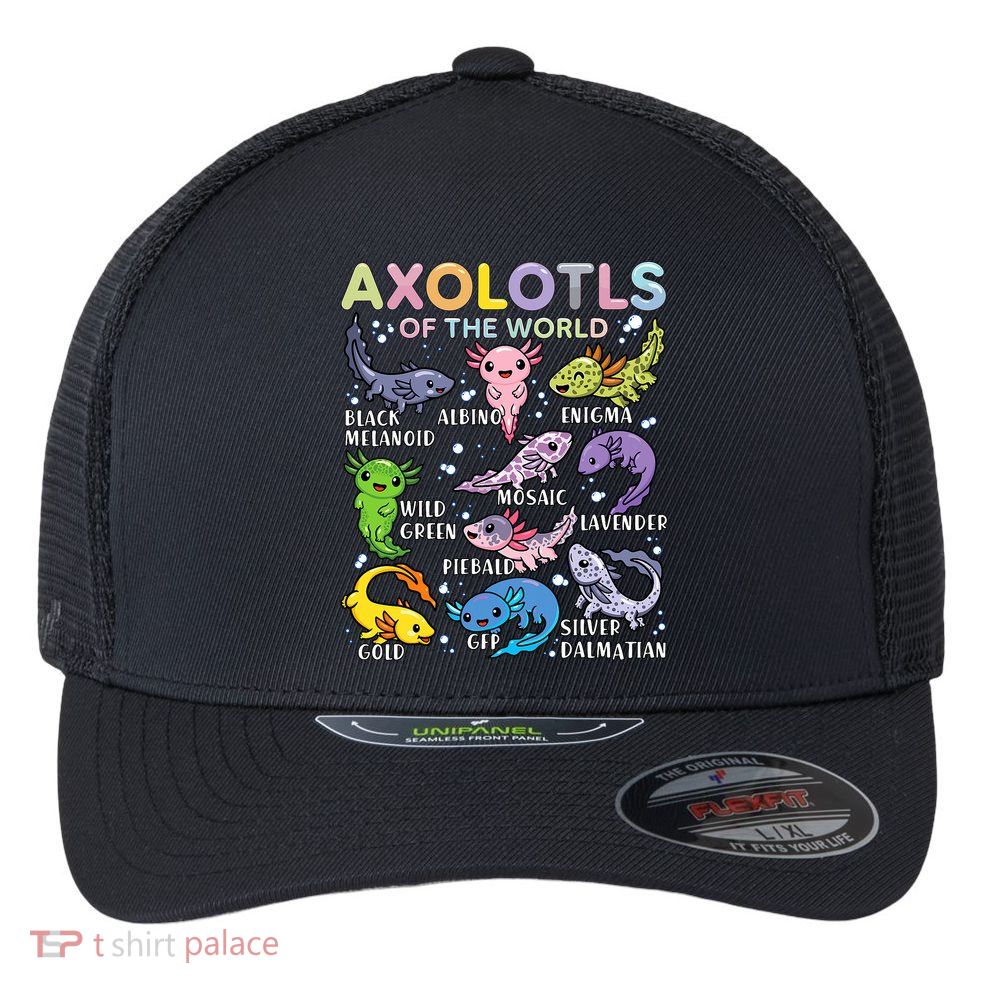 Axolotls Of The World Axolotl Kawaii Animals Salamander Flexfit Unipanel Trucker Cap