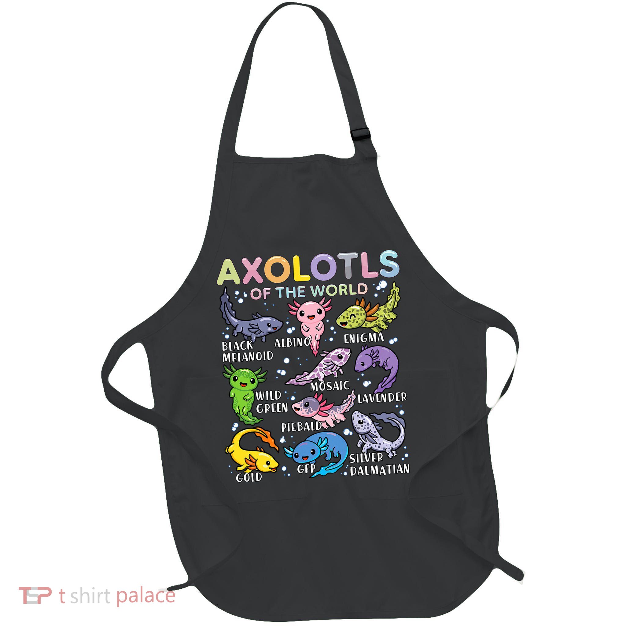 Axolotls Of The World Axolotl Kawaii Animals Salamander Apron