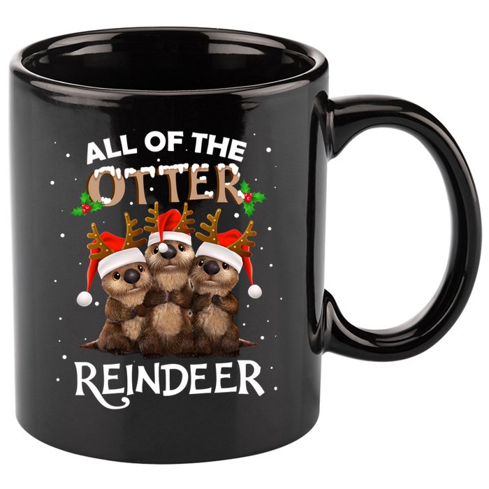All Of The Otter Reindeer Christmas Funny Cute Gift 11oz C Handle Ceramic Mug