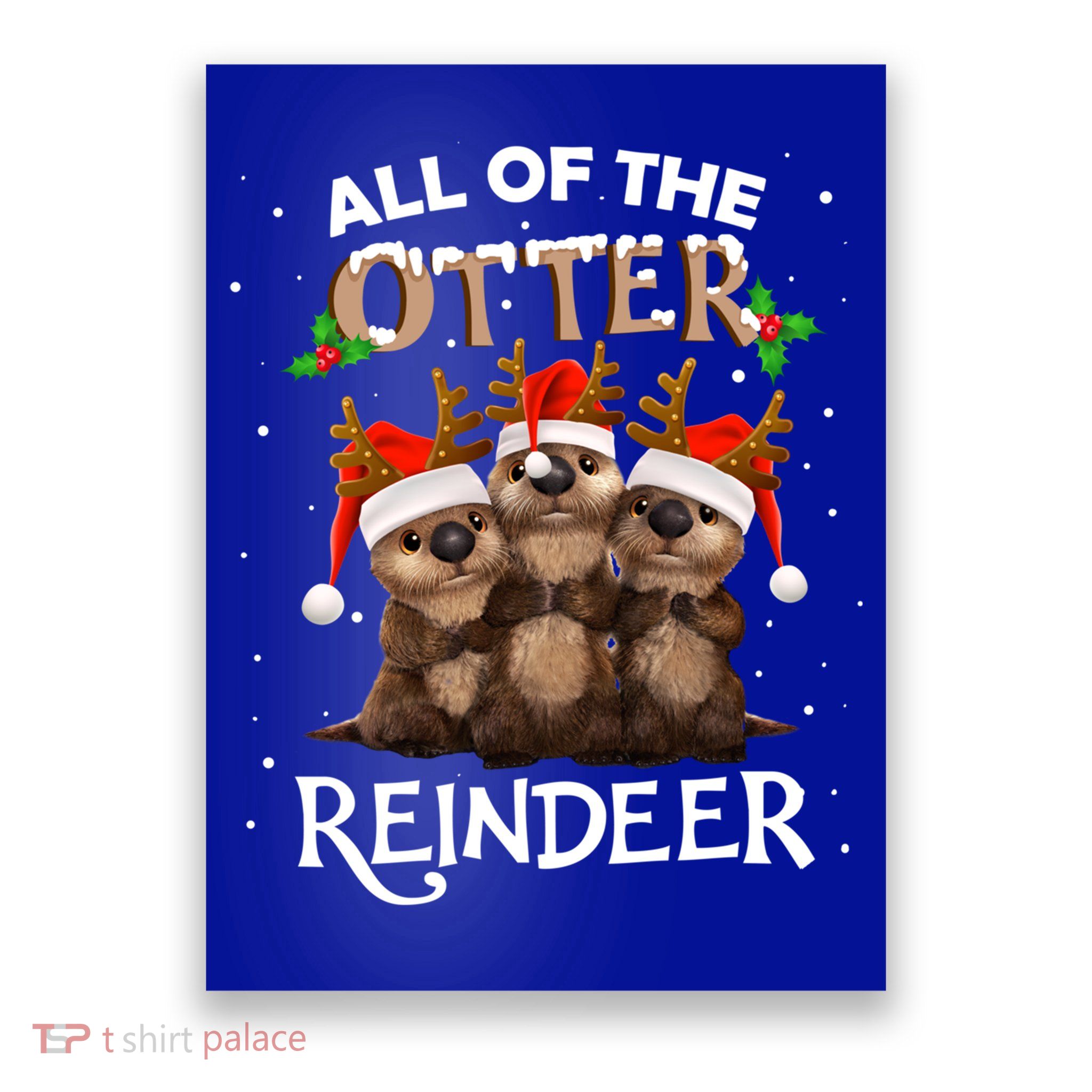 All Of The Otter Reindeer Christmas Funny Cute Gift Poster
