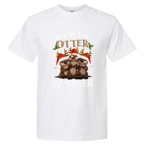 All Of The Otter Reindeer Christmas Funny Cute Gift Garment-Dyed Heavyweight T-Shirt