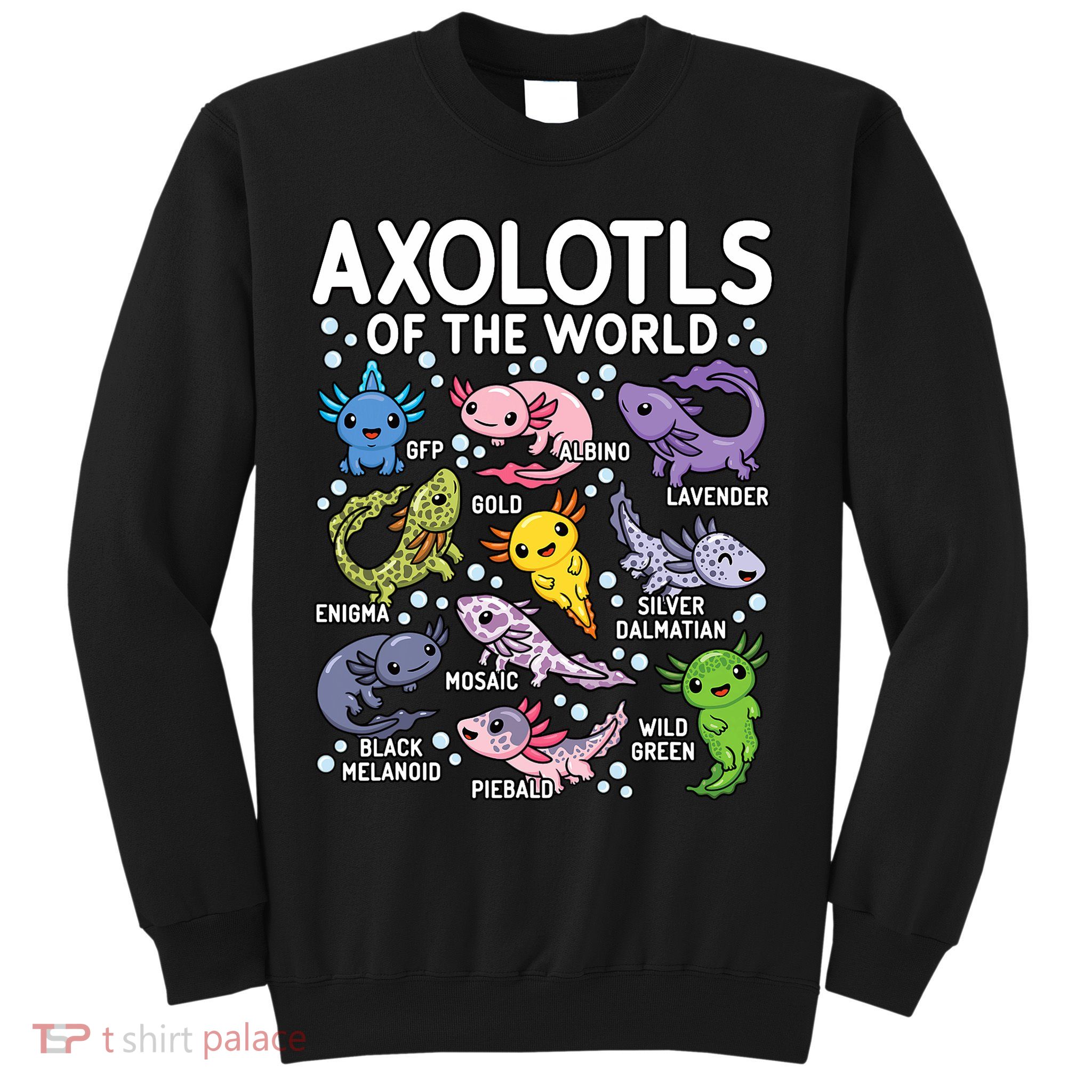 Axolotls Of The World Cute Kawaii Axolotl Sweatshirt