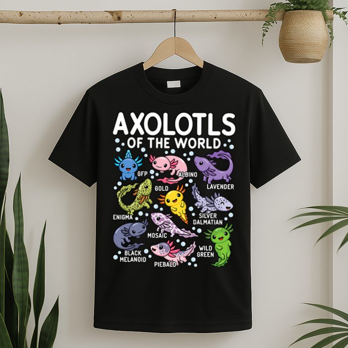 Axolotls Of The World Cute Kawaii Axolotl T-Shirt