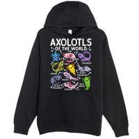 Axolotls Of The World Cute Kawaii Axolotl Premium Pullover Hoodie