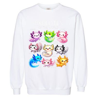 Axolotls Of The World Kawaii Types Of Axolotl Fish Amphibian Garment-Dyed Sweatshirt