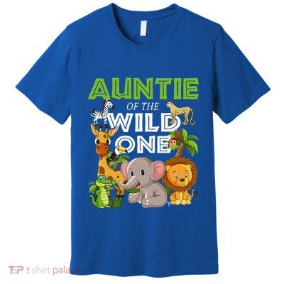 Auntie Of The Wild One Zoo Safari Jungle Animals Lover Premium T-Shirt