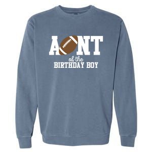 Aunt Of The Birthday Football Lover First Birthday Party Gift Garment-Dyed Sweatshirt