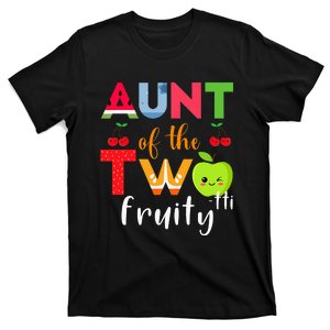 Aunt Of the Twotti Frutti 2nd Birthday Party Fruit Themed T-Shirt