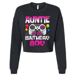 Auntie Of The Birthday Boy Matching Video Gamer Birthday Cropped Pullover Crew