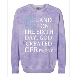 And On The Sixth Day God Created Ceremony Colorblast Crewneck Sweatshirt