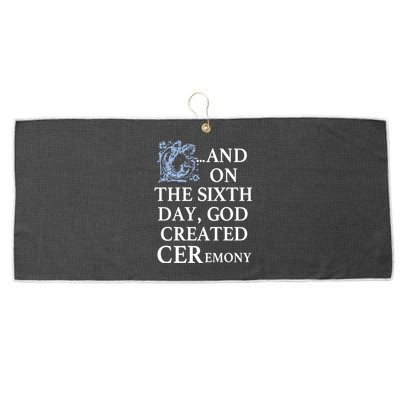 And On The Sixth Day God Created Ceremony Large Microfiber Waffle Golf Towel