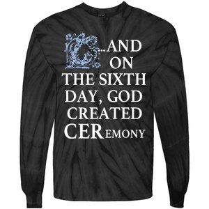 And On The Sixth Day God Created Ceremony Tie-Dye Long Sleeve Shirt