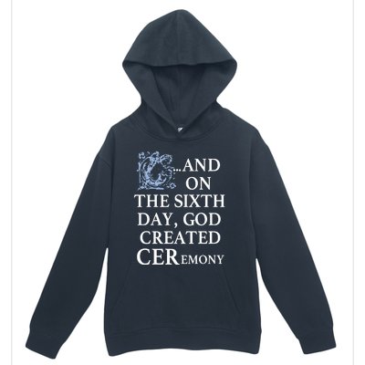 And On The Sixth Day God Created Ceremony Urban Pullover Hoodie