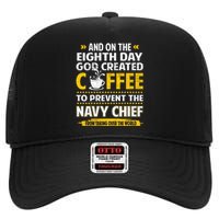 Chief And On The 8th Day God Created Coffee Na Vy High Crown Mesh Back Trucker Hat