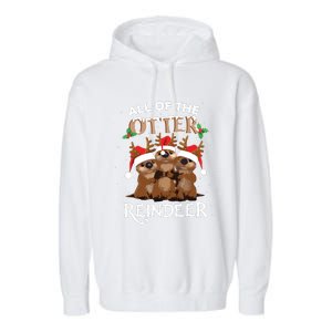 All Of The Otter Reindeer Christmas Funny Cute Garment-Dyed Fleece Hoodie