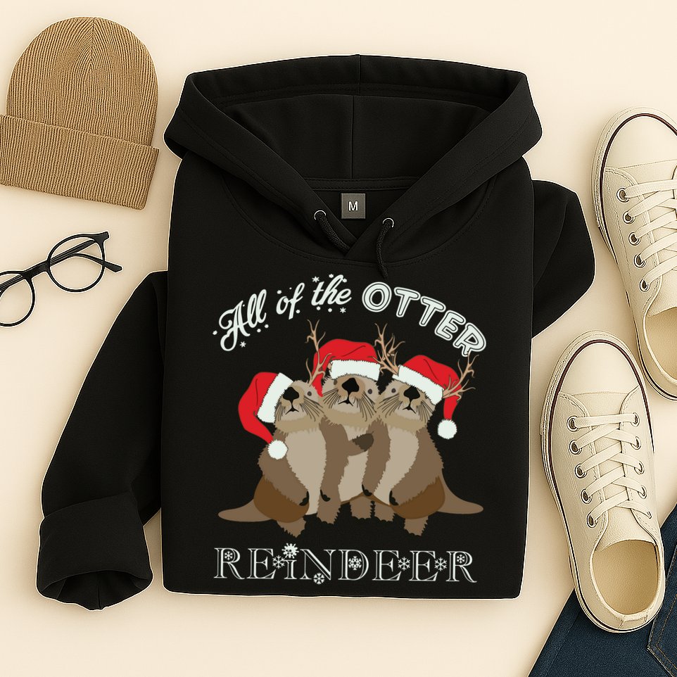 All Of The Otter Reindeer Funny Other Christmas Hoodie