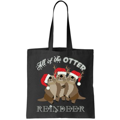 All Of The Otter Reindeer Funny Other Christmas Bag