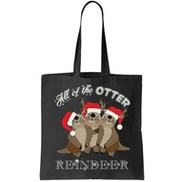 All Of The Otter Reindeer Funny Other Christmas Bag
