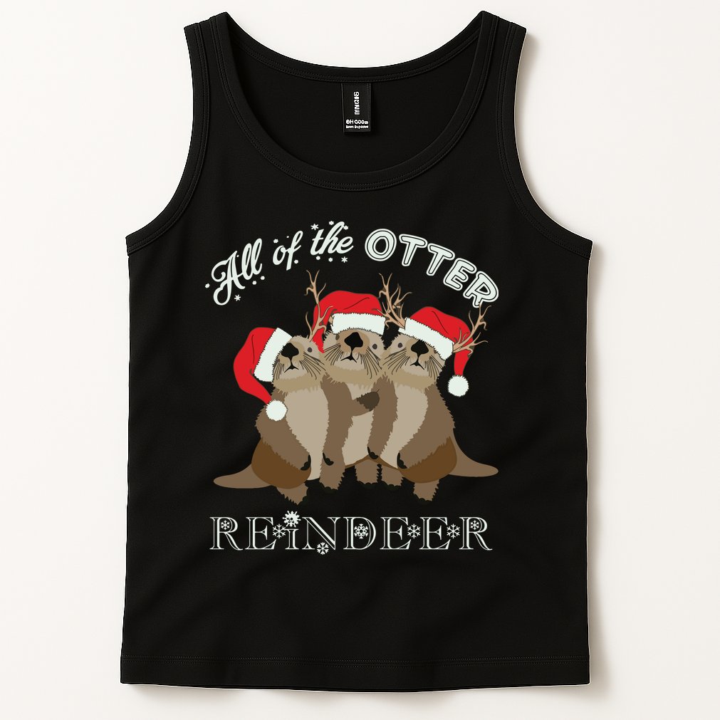 All Of The Otter Reindeer Funny Other Christmas Tank Top