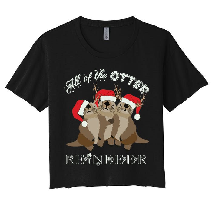 All Of The Otter Reindeer Funny Other Christmas Women's Crop Top Tee