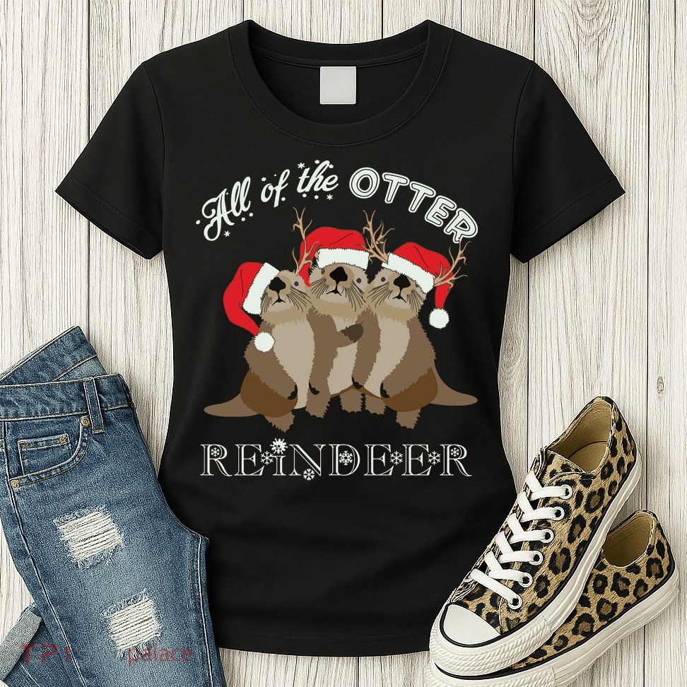 All Of The Otter Reindeer Funny Other Christmas Womens T-Shirt