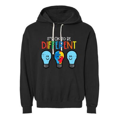 Autism Ok To Be Different Light Bulb Awareness Garment-Dyed Fleece Hoodie