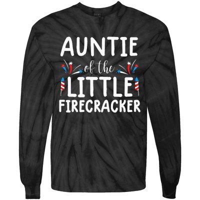 auntie of the little firecracker funny 4th of july Tie-Dye Long Sleeve Shirt