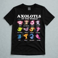 Axolotls Of The World Kawaii Axolotl Animals Fish Amphibian T-Shirt