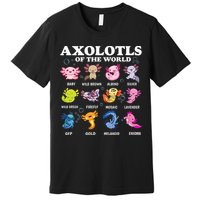 Axolotls Of The World Kawaii Axolotl Animals Fish Amphibian Premium T-Shirt