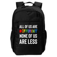 All Of Us Are Different. None Of Us Are Less. Daily Commute Backpack