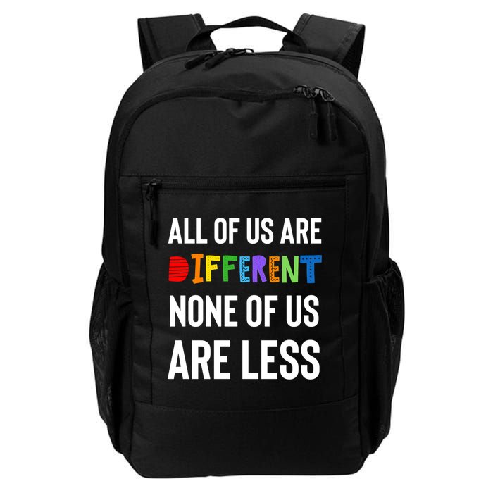 All Of Us Are Different. None Of Us Are Less. Daily Commute Backpack
