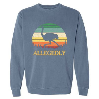 Allegedly Ostrich Vintage Retro Funny Ostrich Lover Garment-Dyed Sweatshirt