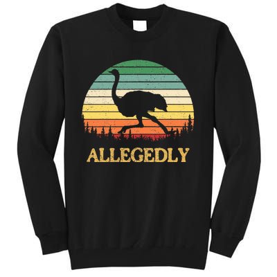 Allegedly Ostrich Vintage Retro Funny Ostrich Lover Tall Sweatshirt