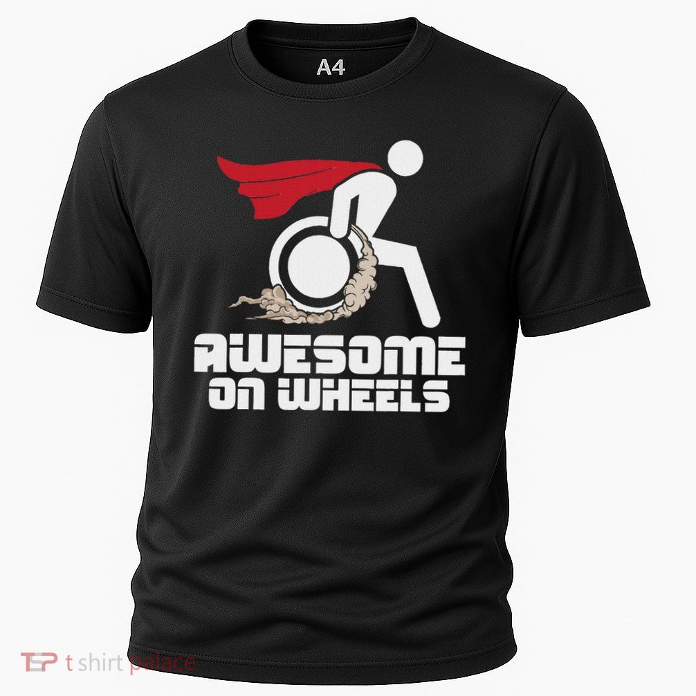 Awesome On Wheels Wheelchair Handicap Disability Awareness Cooling Performance Crew T-Shirt