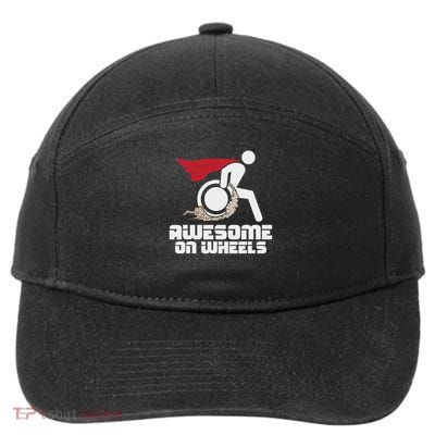Awesome On Wheels Wheelchair Handicap Disability Awareness 7-Panel Snapback Hat
