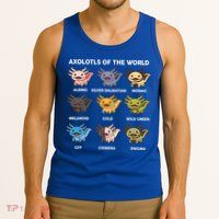  Axolotl Of World  Tank Top