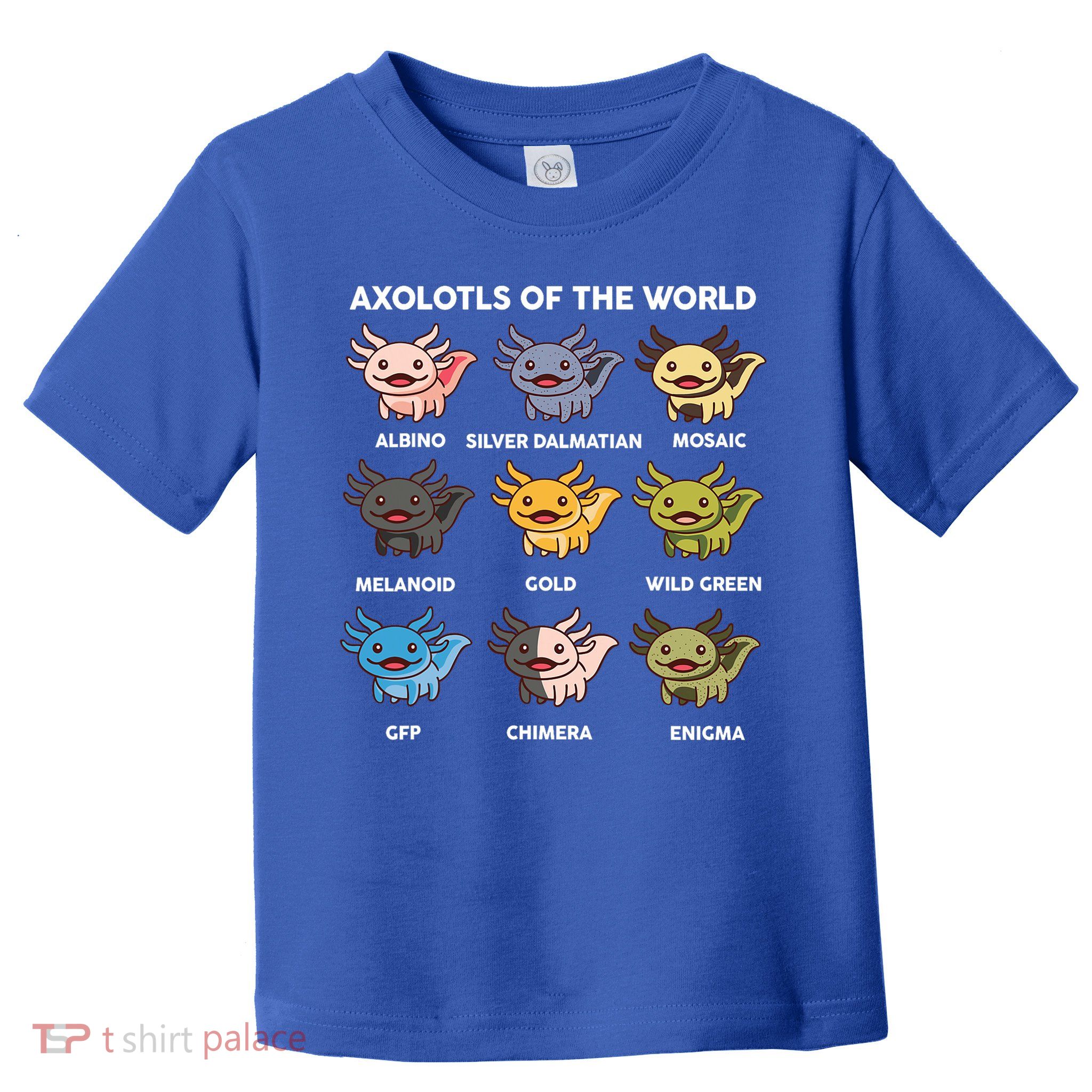  Axolotl Of World  Toddler T-Shirt