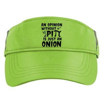 An Opinion Without Pi Is Just An Onion Happy Pi Day Great Gift Adult Drive Performance Visor