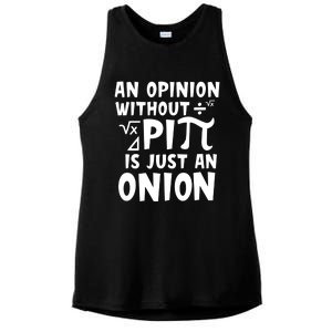 An Opinion Without Pi Is Just An Onion Happy Pi Day Great Gift Ladies PosiCharge Tri-Blend Wicking Tank