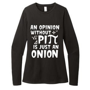 An Opinion Without Pi Is Just An Onion Happy Pi Day Great Gift Womens CVC Long Sleeve Shirt